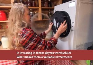 freeze dryers worthwhile