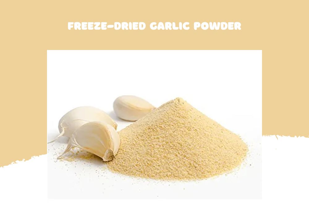 Unlock the Flavorful Potential of Freeze-Dried Garlic Powder